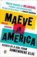 Cover art for Maeve in America: Essays by a Girl from Somewhere Else