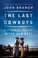 Cover art for The Last Cowboys: A Pioneer Family in the New West