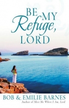 Cover art for Be My Refuge, Lord