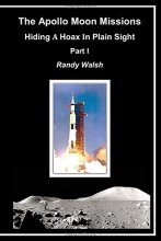 Cover art for The Apollo Moon Missions: Hiding a Hoax in Plain Sight (Part)