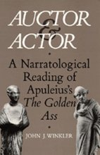 Cover art for Auctor and Actor: A Narratological Reading of Apuleius's the Golden Ass