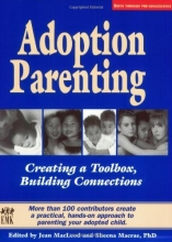 Cover art for Adoption Parenting: Creating a Toolbox, Building Connections