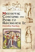 Cover art for Medieval Costume and How to Recreate It (Dover Fashion and Costumes)