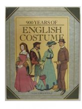 Cover art for 900 Years Of English Costume: From the Eleventh to Twentieth Century