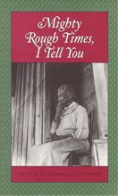 Cover art for Mighty Rough Times, I Tell You: Personal Accounts of Slavery in Tennessee