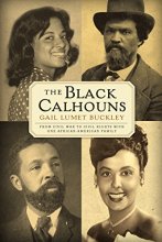 Cover art for The Black Calhouns: From Civil War to Civil Rights with One African American Family