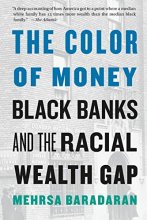 Cover art for The Color of Money: Black Banks and the Racial Wealth Gap