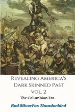 Cover art for Revealing America's Dark Skinned Past: The Columbian Era (Vol)