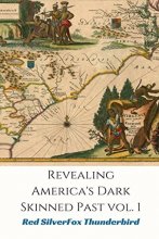 Cover art for Revealing Americas Dark-Skinned Past Vol. I