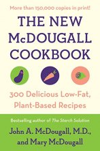 Cover art for The New McDougall Cookbook: 300 Delicious Low-Fat, Plant-Based Recipes