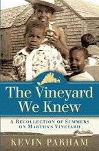 Cover art for The Vineyard We Knew: A Recollection of Summers on Martha's Vineyard