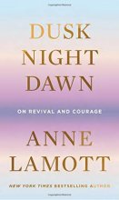 Cover art for Dusk, Night, Dawn: On Revival and Courage