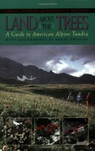 Cover art for Land Above the Trees: A Guide to American Alpine Tundra