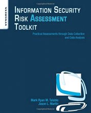 Cover art for Information Security Risk Assessment Toolkit: Practical Assessments through Data Collection and Data Analysis