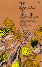 Cover art for The Sea-Beach at Ebb-Tide: A Guide to the Study of the Seaweeds and the Lower Animal Life Found Between Tidemarks