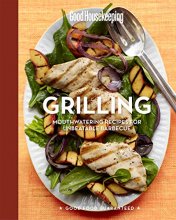 Cover art for Good Housekeeping Grilling: Mouthwatering Recipes for Unbeatable Barbecue (Good Food Guaranteed)