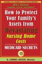Cover art for How to Protect Your Family's Assets from Devastating Nursing Home Costs: Medicaid Secrets (15th ed.)