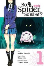 Cover art for So I'm a Spider, So What?, Vol. 1 (manga) (So I'm a Spider, So What? (manga), 1)