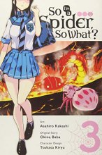 Cover art for So I'm a Spider, So What?, Vol. 3 (manga) (So I'm a Spider, So What? (manga), 3)