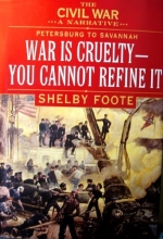 Cover art for The Civil War: A Narrative- Petersburg to Savannah: War Is Cruelty, You Cannot Refine It