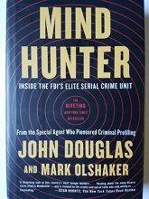 Cover art for Mind Hunter: Inside the FBI's Elite Serial Crime Unit - First Edition and Printing