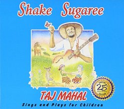 Cover art for Shake Sugaree: Taj Mahal Sings And Plays For Children