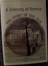 Cover art for A Century of Service: The Story of the DAR [ILLUSTRATED]