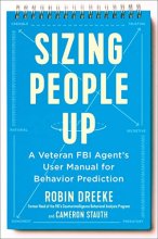 Cover art for Sizing People Up: A Veteran FBI Agent's User Manual for Behavior Prediction