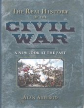 Cover art for The Real History of the Civil War: A New Look at the Past (Real History Series)
