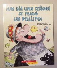 Cover art for ¡Un día una señora se tragó un pollito! (There Was an Old Lady Who Swallowed a Chick!)