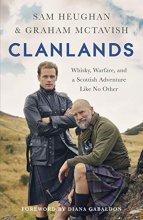 Cover art for Clanlands: Whisky, Warfare, and a Scottish Adventure Like No Other