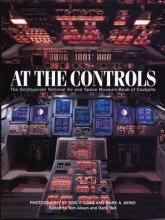 Cover art for At the Controls: The Smithsonian National Air and Space Museum Book of Cockpits