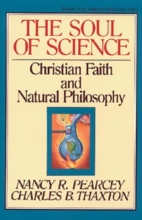 Cover art for The Soul of Science: Christian Faith and Natural Philosophy (Turning Point Christian Worldview Series)