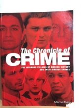 Cover art for The Chronicle of Crime (The infamous villlains of modern history and their hidous crimes)