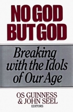 Cover art for No God but God/Breaking With the Idols of Our Age