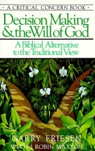 Cover art for Decision Making and the Will of God: A Biblical Alternative to the Traditional View