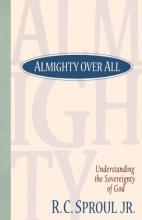 Cover art for Almighty over All: Understanding the Sovereignty of God