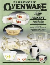 Cover art for Florence's Ovenware from the 1920s to the Present, Identification & Value Guide, including Pyrex..
