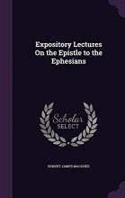 Cover art for Expository Lectures on the Epistle to the Ephesians