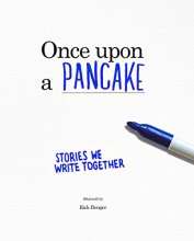 Cover art for Once upon a Pancake for Grown-up Storytellers: the Creative, Interactive Coffee Table Book