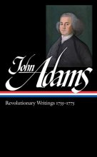 Cover art for John Adams: Revolutionary Writings, 1755-1775 (Library of America, No. 213)