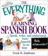 Cover art for The Everything Learning Spanish Book: Speak, Write, and Understand Basic Spanish in No Time (Everything (Language & Writing))