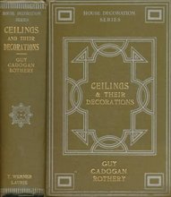 Cover art for Ceilings and their Decoration. The House Decoration Series