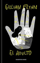 Cover art for El adulto (Edición ilustrada) / The Grownup (Ilustrated Edition) (Reservoir Narrativa) (Spanish Edition)