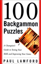 Cover art for 100 Backgammon Puzzles: A Champion's Guide to Testing Your Skills and Improving Your Game