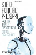 Cover art for Science Fiction and Philosophy: From Time Travel to Superintelligence
