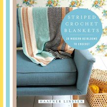 Cover art for Striped Crochet Blankets: 20 Modern Heirlooms to Crochet (Knit & Crochet)