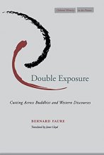 Cover art for Double Exposure: Cutting Across Buddhist and Western Discourses (Cultural Memory in the Present)