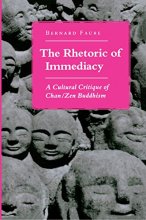 Cover art for The Rhetoric of Immediacy: A Cultural Critique of Chan/Zen Buddhism