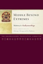 Cover art for Middle Beyond Extremes: Maitreya's Madhyantavibhaga with Commentaries by Khenpo Shenga and Ju Mipham (Maitreya Texts)